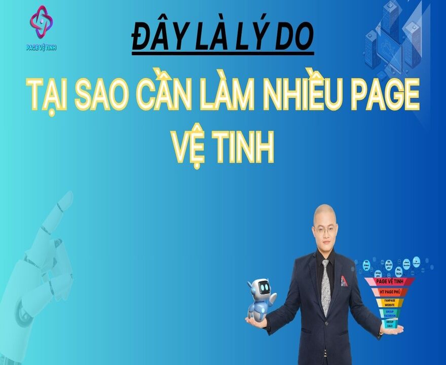 Đây Là Lý Do Tại Sao Cần Làm Nhiều Page Vệ Tinh